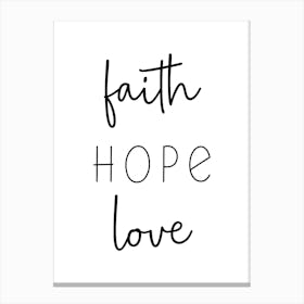 Faith Hope Love Canvas Print
