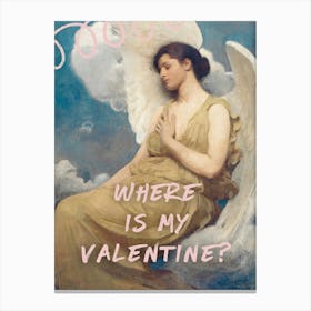 Where Is My Valentine? Canvas Print