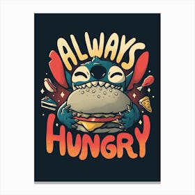Always Hungry Canvas Print