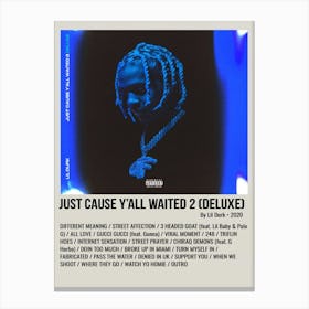 JUST CAUSE Y'ALL WAITED 2 (DELUXE) By Lil Durk. 2020 Poster Canvas Print