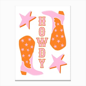 Cowboy Boots Howdy Pink and Orange Canvas Print