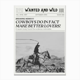 Cowboys Make Better Lovers | Trendy Retro Vintage Western Newspaper 1 Canvas Print