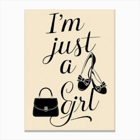 I’m just a girl quote wall art black shoes and handbag Canvas Print