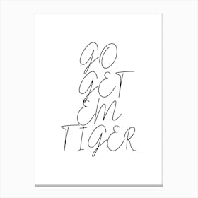 Go Get Em Tiger Script 2 Canvas Print