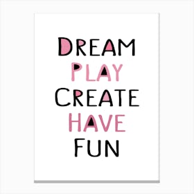 Dream Play Quote Canvas Print