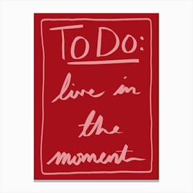 Live in The Moment Red Canvas Print