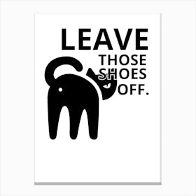 Leave Those Shoes Off Canvas Print