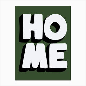 Home Typography Dark Green Canvas Print