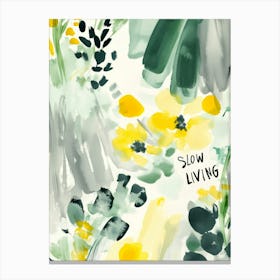 Slow Living Canvas Print