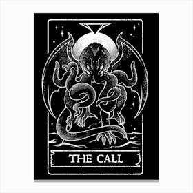The Call - Death Monster Evil Gift Canvas Print