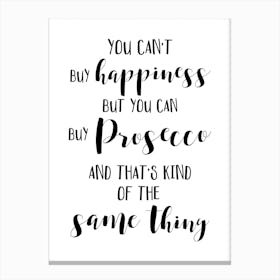 You Can't Buy Happiness Canvas Print