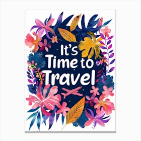 It'S Time To Travel 6 Canvas Print