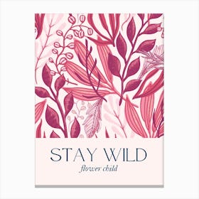 Stay Wild Flower Child Canvas Print