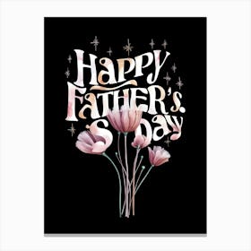 Happy Father'S Day 4 Canvas Print