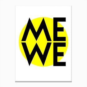 Me and We Canvas Print