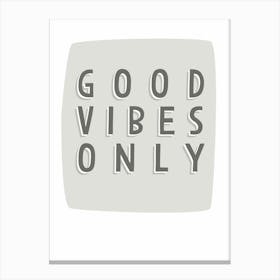 Good Vibes Only Canvas Print