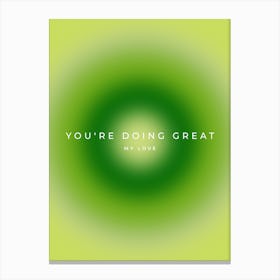 You're Doing Great Aura Canvas Print