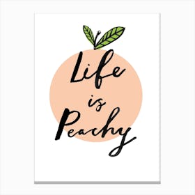 Life Is Peachy Canvas Print