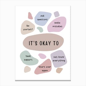 It'S Okay To Canvas Print