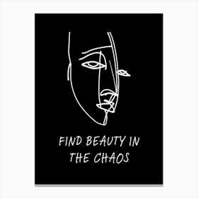 Find Beauty In The Chaos 1 Canvas Print