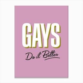 Gays Do It Better 1 Canvas Print