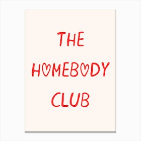 The Homebody Club Print Canvas Print
