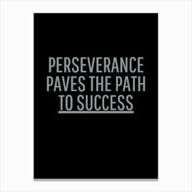 Perseverance Paves The Path To Success Canvas Print