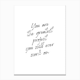 You Are The Greatest Quote Canvas Print