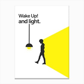 wake up and light Canvas Print