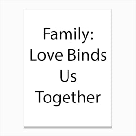 Family Quote 6 Canvas Print