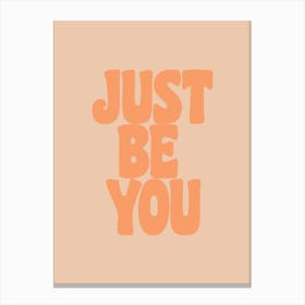 Just Be You Inspirational Quote in Peach and Coral Orange Canvas Print