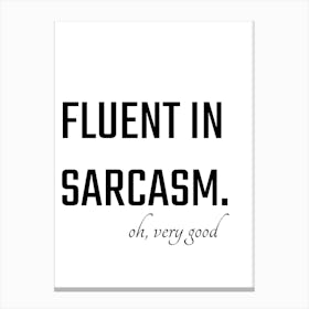 Fluent In Sarcasm Typography Word Canvas Print