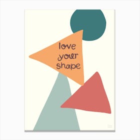 Love Your Shape Canvas Print