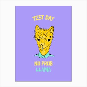 Test Day No Prob Llama - Quote Design Template Featuring An Illustration Of A Llama 1 Canvas Print