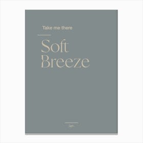 Soft Breeze Typographic 2 Canvas Print