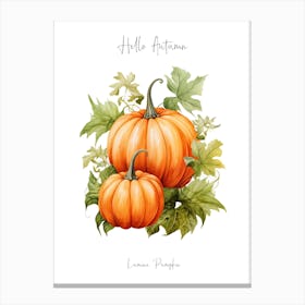 Hello Autumn Lumina Pumpkin Watercolour Illustration 1 Canvas Print