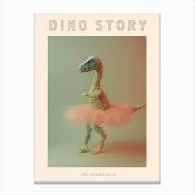 Toy Pastel Dinosaur Dancing In A Tutu 2 Poster Canvas Print