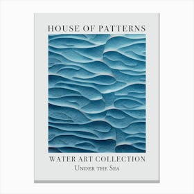 House Of Patterns Under The Sea Water 35 Canvas Print