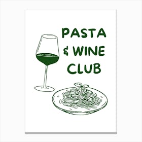 Green Pasta And Wine Club Canvas Print