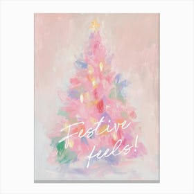 Festive Feels. Whimsical Pink Christmas Tree with Quote Canvas Print