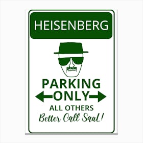 Parking Only All Others Better Call Soul Canvas Print