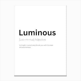 Luminous Definition Meaning Canvas Print