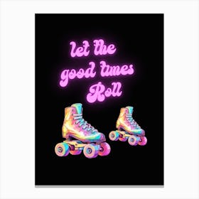 Let The Good Times Roll Canvas Print