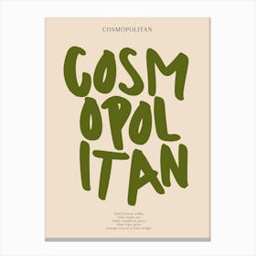 Cosmopolitan Green Typography Print Canvas Print