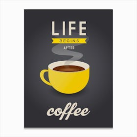Life Begins After Coffee Ii Canvas Print