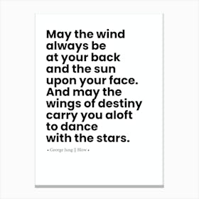May The Wind Always Be At Your Back And Upon Your Face And Canvas Print