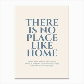 There Is No Place Like Home Blue Print Canvas Print