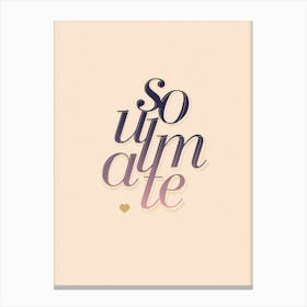Soulmate Typography Canvas Print