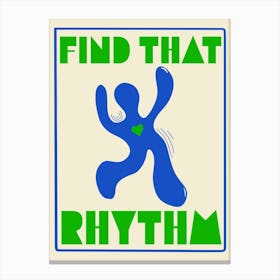 Find That Rhythm Canvas Print