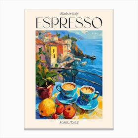 Rome Espresso Made In Italy 3 Poster Canvas Print